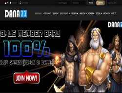 DANA77 – BONUS SLOT GAMES 100% NEW MEMBER (CLAIM BONUS LANGSUNG DIDEPAN)