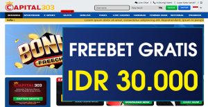 CAPITAL303 – FREEBET GRATIS TERBARU RP 30.000