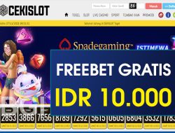 CEKISLOT – FREEBET GRATIS TERBARU TANPA DEPOSIT RP 10.000