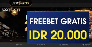 JCOSLOT88 – FREEBET GRATIS TERBARU TANPA DEPOSIT RP 20.000