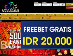 LOTUSPELANGI – FREEBET GRATIS TERBARU TANPA DEPOSIT RP 20.000