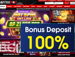 PETRUKSPORT – BONUS SLOT 100% MEMBER BARU (CLAIM BONUS LANGSUNG DIDEPAN)