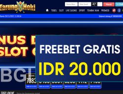 TARUNGHOKI – FREEBET GRATIS TERBARU TANPA DEPOSIT RP 20.000