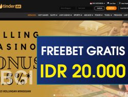 TINDERSLOT – FREEBET GRATIS TERBARU TANPA DEPOSIT RP 20.000