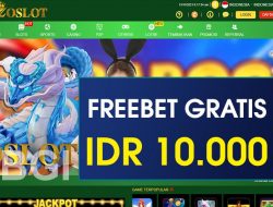 ZOSLOT – FREEBET GRATIS TERBARU TANPA DEPOSIT RP 10.000