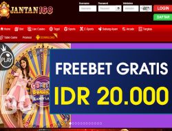 JANTAN168 – FREEBET GRATIS TERBARU TANPA DEPOSIT RP 20.000