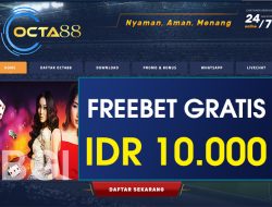 OCTA88 – FREEBET GRATIS TERBARU TANPA DEPOSIT RP 10.000