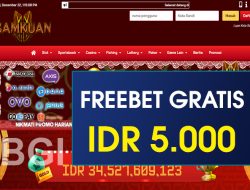 SAMKUAN – FREEBET GRATIS TERBARU TANPA DEPOSIT RP 5.000