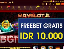 MDNSLOT – FREEBET GRATIS TERBARU TANPA DEPOSIT RP 10.000