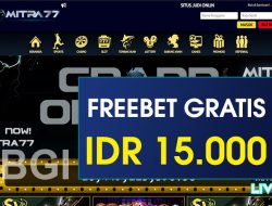 MITRA77 – FREEBET GRATIS TERBARU TANPA DEPOSIT RP 15.000