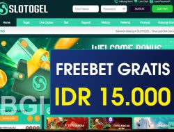 SLOTOGEL – FREEBET GRATIS TERBARU TANPA DEPOSIT RP 15.000