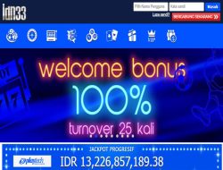 IDN33 – WELCOME BONUS DEPOSIT 100% SLOT GAMES MEMBER BARU CLAIM DI DEPAN