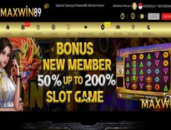 MAXWIN89 – BONUS SLOT GAMES NEW MEMBER 50% CLAIM LANGSUNG DIDEPAN