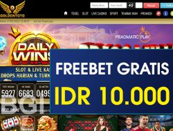 GOLDENTOTO – FREEBET GRATIS TERBARU TANPA DEPOSIT RP 10.000