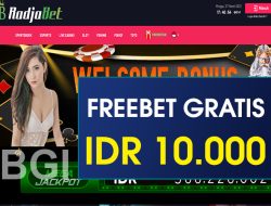 RADJABET – FREEBET GRATIS TERBARU TANPA DEPOSIT RP 10.000