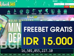 LUCK365 – FREEBET GRATIS TERBARU TANPA DEPOSIT RP 15.000