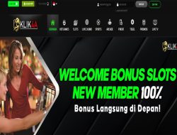 KLIK4A – BONUS DEPOSIT 100% SLOT GAMES MEMBER BARU CLAIM LANGSUNG DI DEPAN