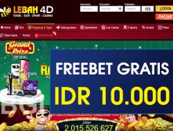 LEBAH4D – FREEBET GRATIS TERBARU TANPA DEPOSIT RP 10.000