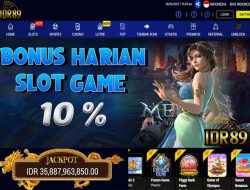 IDR89 – BONUS DEPOSIT HARIAN 10% SLOT GAMES