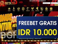 BETA138 – FREEBET GRATIS TERBARU TANPA DEPOSIT RP 10.000