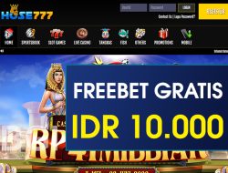 HOSE777 – FREEBET GRATIS TERBARU TANPA DEPOSIT RP 10.000