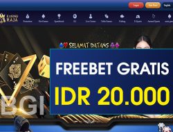 KASINORAJA – FREEBET GRATIS TERBARU TANPA DEPOSIT RP 20.000