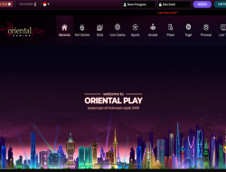 ORIENTALPLAY – BONUS SLOT 100% NEW MEMBER CLAIM LANGSUNG DIDEPAN