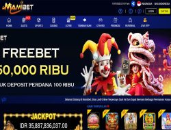 MAMIBET – BONUS DEPOSIT PERDANA 50RB UNTUK PERMAINAN SLOT & TEMBAK IKAN