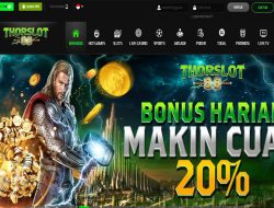 THORSLOT88 – BONUS HARIAN MAKIN CUAN 20%