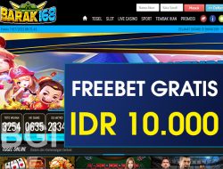 BARAK168 – FREEBET GRATIS TERBARU TANPA DEPOSIT RP 10.000