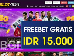 SLOT404 – FREEBET GRATIS TERBARU TANPA DEPOSIT RP 15.000