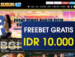 SUSUN4D – FREEBET GRATIS TERBARU TANPA DEPOSIT RP 10.000