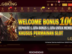 LGOKING – BONUS SLOT GAMES 100% NEW MEMBER CLAIM LANGSUNG DIDEPAN