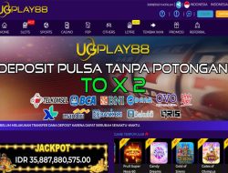 UGPLAY88 – DEPOSIT PULSA TANPA POTONGAN HANYA TO 2X