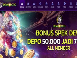 DEWASLOTO – EVENT BONUS SPEK DEWA ALL MEMBER