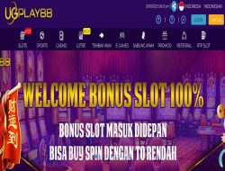 UGPLAY88 – BONUS SLOT GAMES 100% NEW MEMBER CLAIM BONUS LANGSUNG DIDEPAN