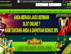 ASIAN88SLOT – BONUS 20% KEMENANGAN SLOT GAMES BEBAS IP