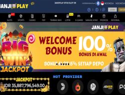 JANJIPLAY – BONUS SLOT GAMES 100% NEW MEMBER CLAIM LANGSUNG DIDEPAN