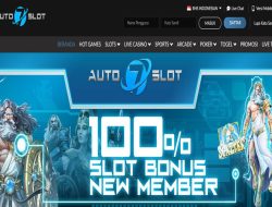 AUTO7SLOT – BONUS SLOT GAMES 100% NEW MEMBER CLAIM LANGSUNG DIDEPAN