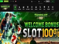 THORSLOT88 – BONUS DEPOSIT 100% SLOT GAMES MEMBER BARU CLAIM DIAWAL