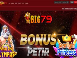 BIG79 – BONUS PETIR OLYMPUS DAN STARLIGHT