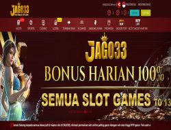 JAGO33 – BONUS DEPOSIT HARIAN 100% SLOT GAMES