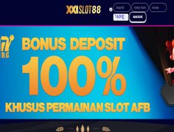 XXISLOT88 – BONUS DEPOSIT 100% MEMBER BARU SLOT GAMES