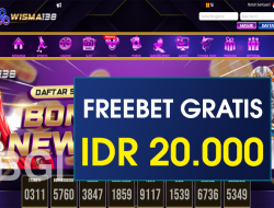 WISMA138 – FREEBET GRATIS TERBARU TANPA DEPOSIT RP 20.000