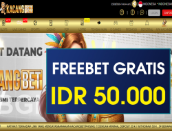 KACANGBET – FREEBET GRATIS TERBARU TANPA DEPOSIT RP 50.000