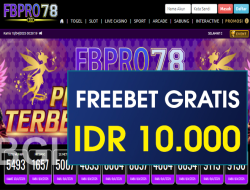 FBPRO78 – FREEBET GRATIS TERBARU TANPA DEPOSIT RP 10.000