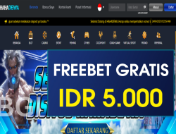 HAHADEWA – FREEBET GRATIS TERBARU TANPA DEPOSIT RP 5.000
