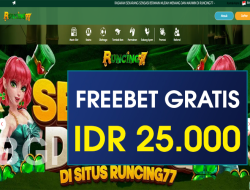 RUNCING77 – FREEBET GRATIS TERBARU TANPA DEPOSIT RP 25.000