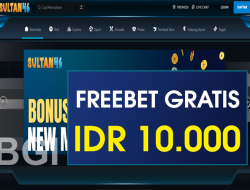 SULTAN46 – FREEBET GRATIS TERBARU TANPA DEPOSIT RP 10.000